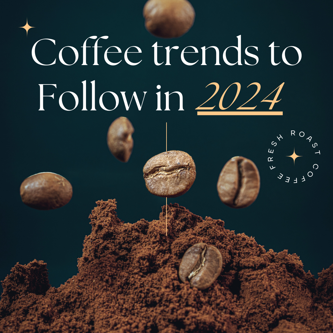Coffee trends in 2024